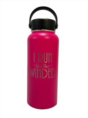 I Run Like The Winded - 32oz Stainless Water Bottle