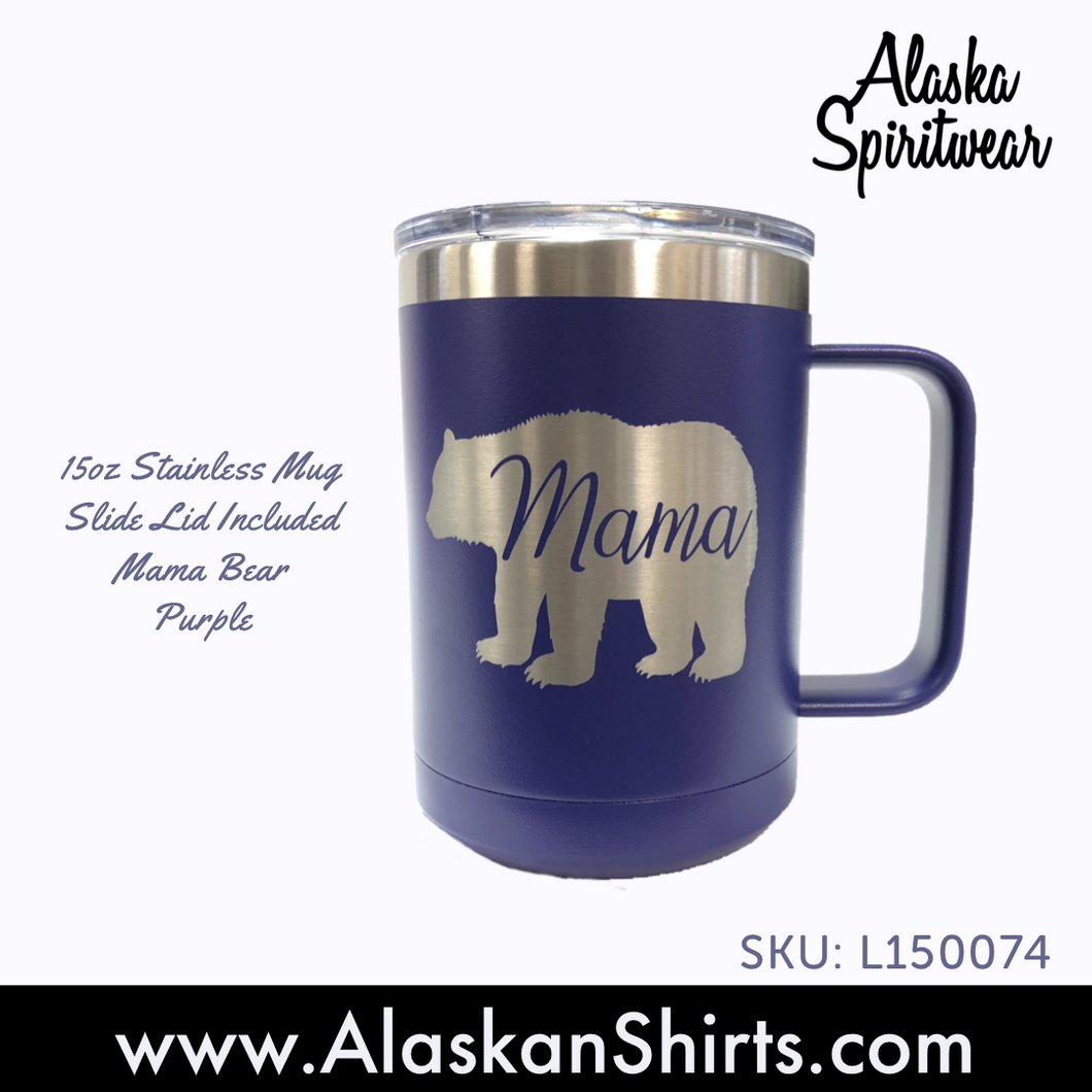 Mama Bear - 15oz Stainless Camp Mug