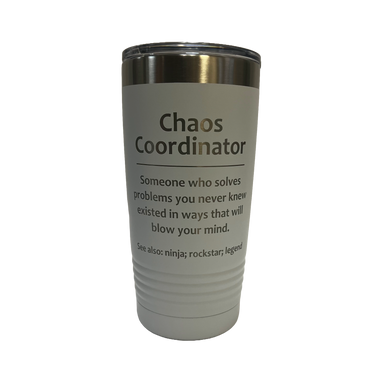 Chaos Cordinator - 20oz Stainless Tumbler