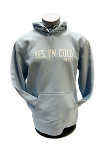 Yes, I'm Cold - Fleece Pullover Hoodie - Unisex