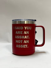 Load image into Gallery viewer, Not an Asset - 15oz Stainless Steel Mug
