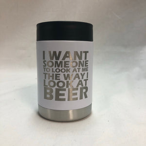 Look At Me They Way I Look At Beer - 12oz Can Koozie