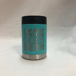 Look At Me They Way I Look At Beer - 12oz Can Koozie