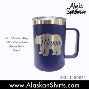 Mama Bear - 15oz Stainless Camp Mug